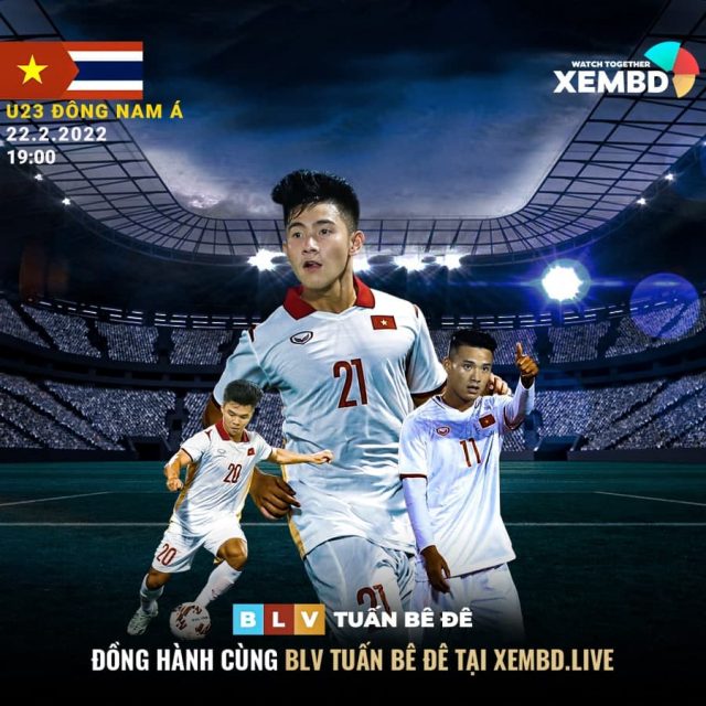 XEMBD.LIVE TRỰC TIẾP bóng đá U23 Việt Nam vs Thái Lan vào lúc 19h00 hôm nay