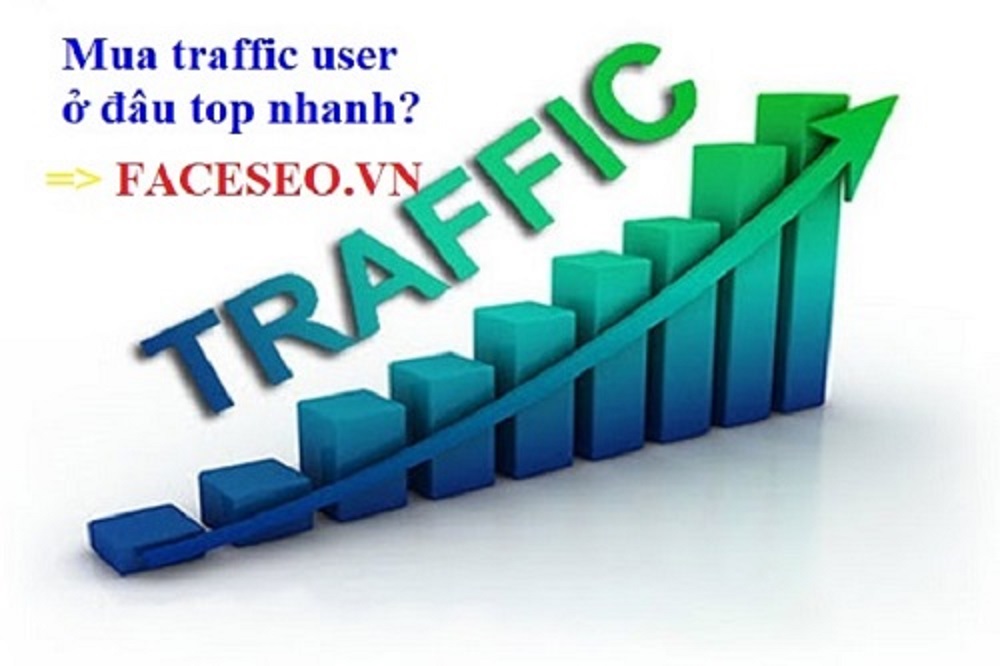 Địa chỉ mua traffic user ở đâu tốt nhất hiệu quả seo dễ top 1 nhất