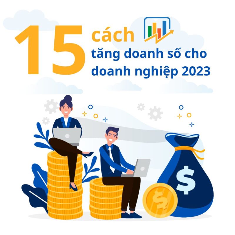 15 cách tăng doanh số cho doanh nghiệp 2023