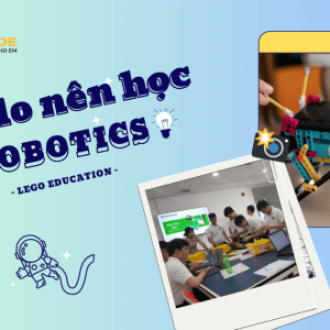 5-ly-do-tai-sao-tre-em-nen-hoc-robotics-letscode