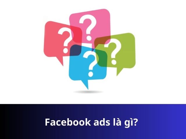 Facebook ads là gì?