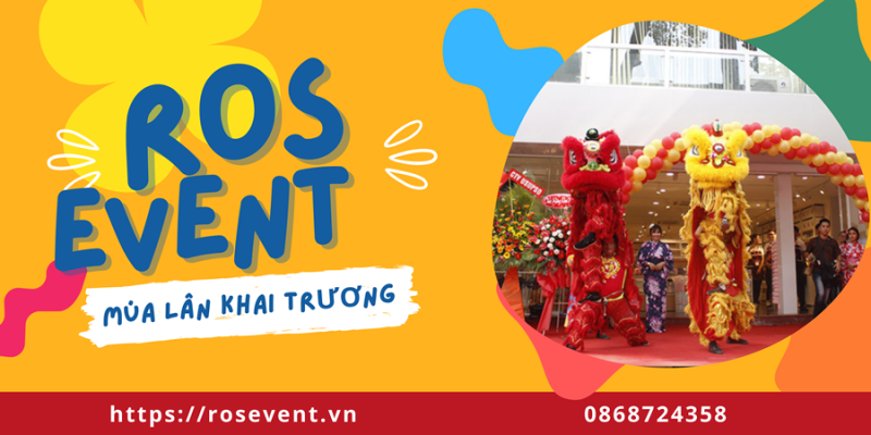 Bảng giá dịch vụ múa lân khai trương Ros Event uy tín tại TPHCM