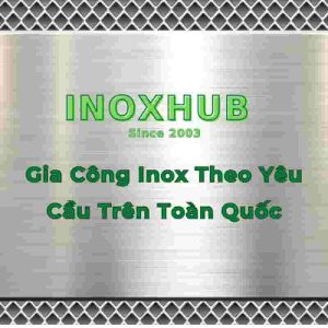 gia công inox theo yêu cầu