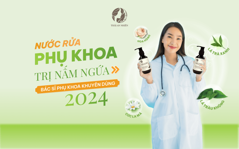 nước rửa phụ khoa trị nấm ngứa