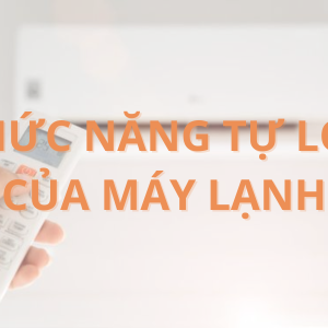 Chức năng tự lọc của máy lạnh