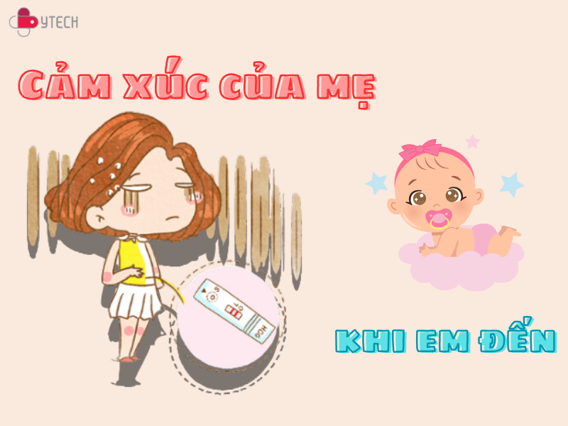 Cảm xúc của mẹ khi em đến
