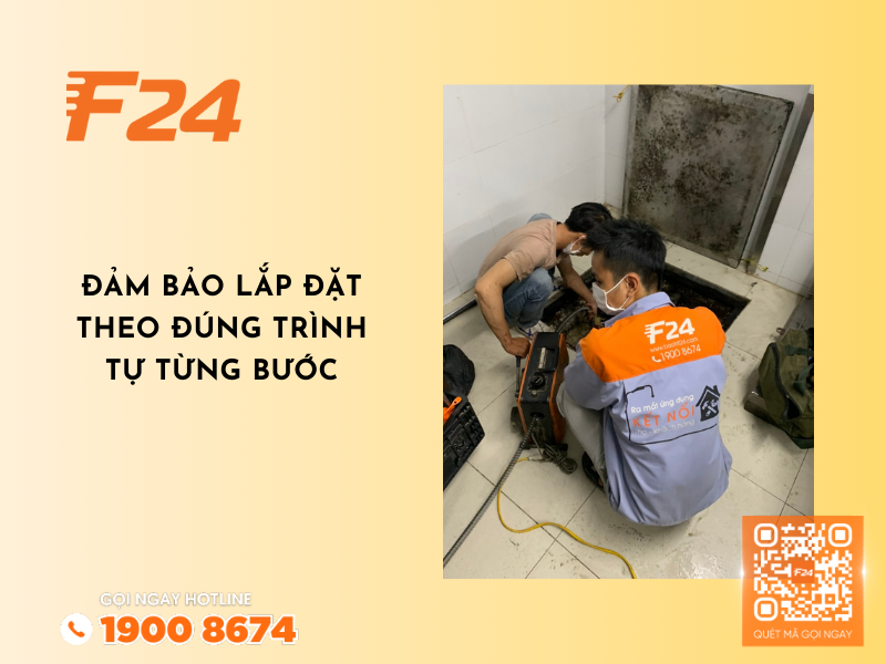 Đảm bảo lắp đặt theo đúng trình tự từng bước tại F24