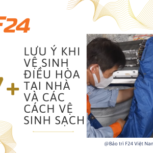 7+ lưu ý khi vệ sinh điều hòa tại nhà và các cách vệ sinh sạch